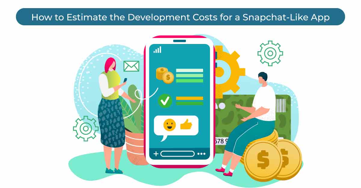 How-to-Estimate-the-Development-Costs-for-a-Snapchat-Like-App